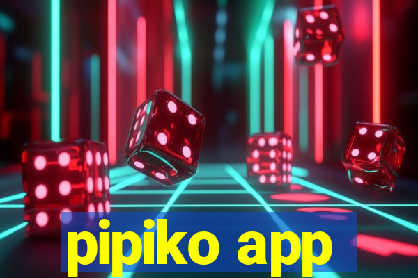 pipiko app